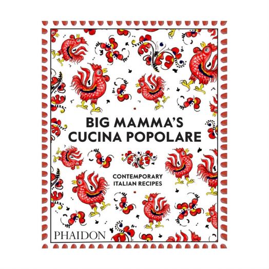 Big Mammas Cucina Popolare, Contemporary Italian Recipes