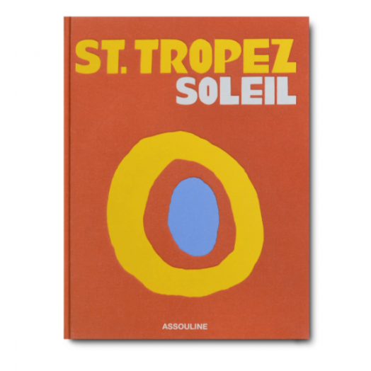 St. Tropez Soleil by Simon Liberati - Coffee Table Book