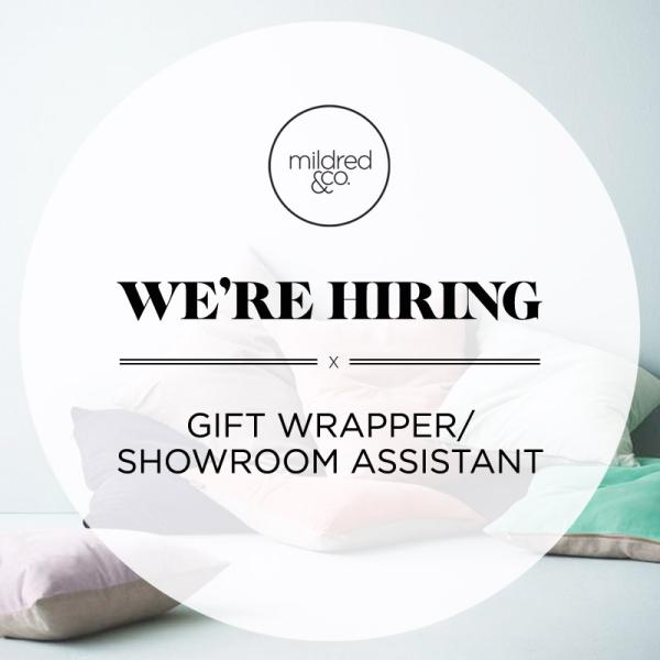 Work for Mildred&Co: GIFT WRAPPER/SHOWROOM ASSISTANT